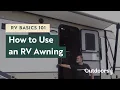 RV Basics 101 How To Use an RV Awning