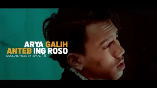 Download Arya Galih - Anteb Ing Roso - Official Music Video MP3