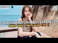 Lagu DJ MASHUP STYLE PAP RANDOM DJ CAMPURAN REMIX VIRAL TIKTOK TERBARU SLOW MENGKANE