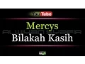 Download Lagu Karaoke Mercys - Bilakah Kasih