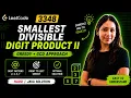 LeetCode 3348 Smallest Divisible Digit Product II Greedy GCD Explained Beginner Friendly Java