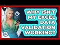 Why Isn t My Excel Data Validation Working - Docs and Sheets Pro