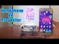 Download Lagu CARA MENYAMBUNGKAN HP KE PROYEKTOR