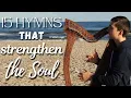 Download Lagu 15 Hymns on Harp that strengthen the Soul