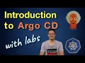 Argo CD introduction with labs The tool that will get you promoted
