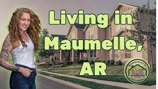Moving to Maumelle AR Watch This BEFORE You Buy a Home