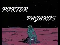 Porter - pajaros (LETRA)