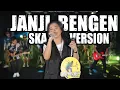 Download Lagu JANJI BENGEN - SHR PROJECT (COVER SKA REGGAE VERSION)