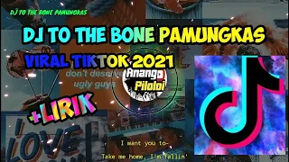 Download DJ TO THE BONE TIKTOK VIRAL 2021 LIRIK MP3