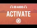 Why U So - Activate | 8D Audio 🎧