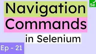 Navigation Commands in Selenium Move browser back forth using Selenium navigation commands SN