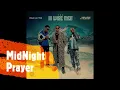 Felo Le Tee - Midnight Prayer (Feat Mellow, Sleazy, Keynote & LK Deepstix)