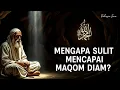 Download Lagu MENGAPA TIDAK SEMUA ORANG SAMPAI KE MAQOM DIAM | SEBUAH KONDISI BATIN PALING MURNI 🌀