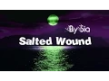 Download Lagu Salted Wound - Sia + Lyrics