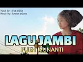 Download Lagu LAGU JAMBI // PUEH MUNANTI // VOC : EVA ARDILA MUSIC BY : AMRAN ARJUNA