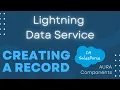 Creating a Record Lightning Data Service AURA Components Salesforce