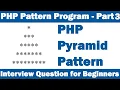 PHP Pattern Program - Part3 Pyramid Pattern Interview Question for Beginners