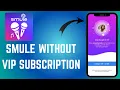 Lagu How To Get Free Plays On Smule Without VIP Subscription - Here's How You Can Do It - 2025