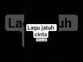 Download Lagu Lagu jatuh cinta(dibawah 6 tahun jangan)