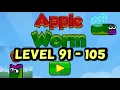 APPLE WORM LEVELS 91 - 105 Guide How to Complete Walkthrough