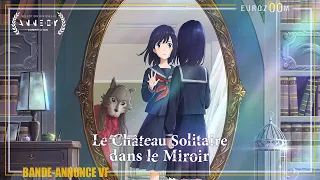 Bande-Annonce Version Française - LE CHÂTEAU SOLITAIRE DANS LE MIROIR - Le 6 septembre au cinéma