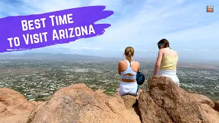 Best Time to Visit Arizona A Month-by-Month Travel Guide Arizona USA