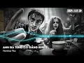 Download Lagu Anh Đã Từng Cố Gắng Remix (Bản Hot TikTok) - Anh Đã Từng Cố Gắng Vun Đắp Cho Tình Yêu Remix TikTok