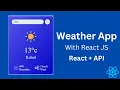 Build a Weather App in React JS with OpenWeatherMap API