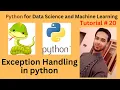 Tutorial 20 Exception Handling in python