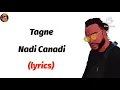 Tagne - Nadi Canadi (lyrics/ Master Lyrics)