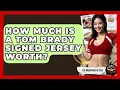How Much Is A Tom Brady Signed Jersey Worth - The Memorabilia Zone