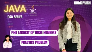 Java Program to Find the Largest of Three Numbers Easy Explanation DSA series Lec 5