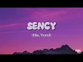 Lagu SENCY - Dia, Tenxi (Music lyric video)