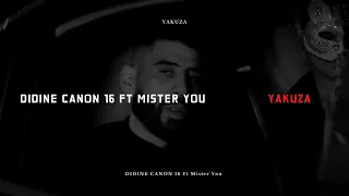 DIDINE CANON 16 Ft Mister You YAKUZA Official Video 