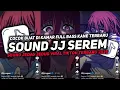 Download Lagu DJ SOUND JJ SEREM V19 FULL BASS GACOR KANE COCOK BUAT KAMAR MENGKANE VIRAL TIKTOK TERBARU 2025🎧