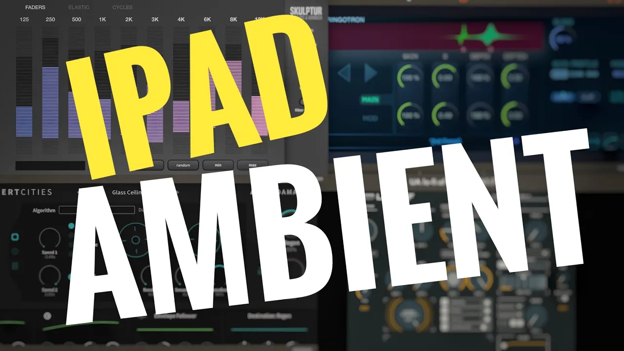 My Top iPad & iPhone Apps for Making Ambient Music