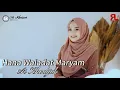 Download Lagu AI KHODIJAH - HANA WALADAT MARYAM | DO’A AGAR DI PERMUDAH SAAT MELAHIRKAN