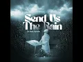 Send Us The Rain - Dr Paul Enenche