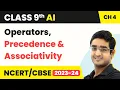 Operators Precedence Associativity Part 11 - Introduction to Python Class 9 AI Unit 4 CBSE