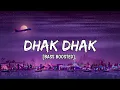 [Hard Bass Boosted] DHAK DHAK - Aanchal Tyagi X Raga X Rusha & Blizza  X Abhijeet Srivastav