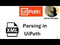 Parse XML with different formats in UiPath