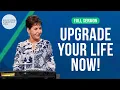 Upgrade Your Life Now -FULL SERMON Joyce Meyer