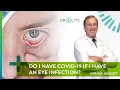 Do I Have COVID-19 If I Have An Eye Infection