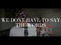Download Lagu We Don't Have To Say The Words - Gerard Joling cover