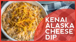 How to Make Kenai Alaska Cheese Dip