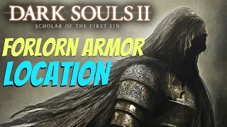 Dark Souls 2 Scholar of The First Sin - Forlorn Armor How To Get Forlorn Set