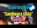 Download Lagu SANDIWARA CINTA REPUBLIC KARAOKE POP NOSTALGIA ||AUDIO JERNIH HD