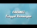 Download Lagu Caramel - Tinggal Kenangan (Gaby) (Lirik)