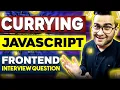 Currying in JavaScript Frontend Interview Series Episode 11