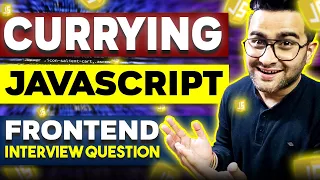 Currying in JavaScript Frontend Interview Series Episode 11